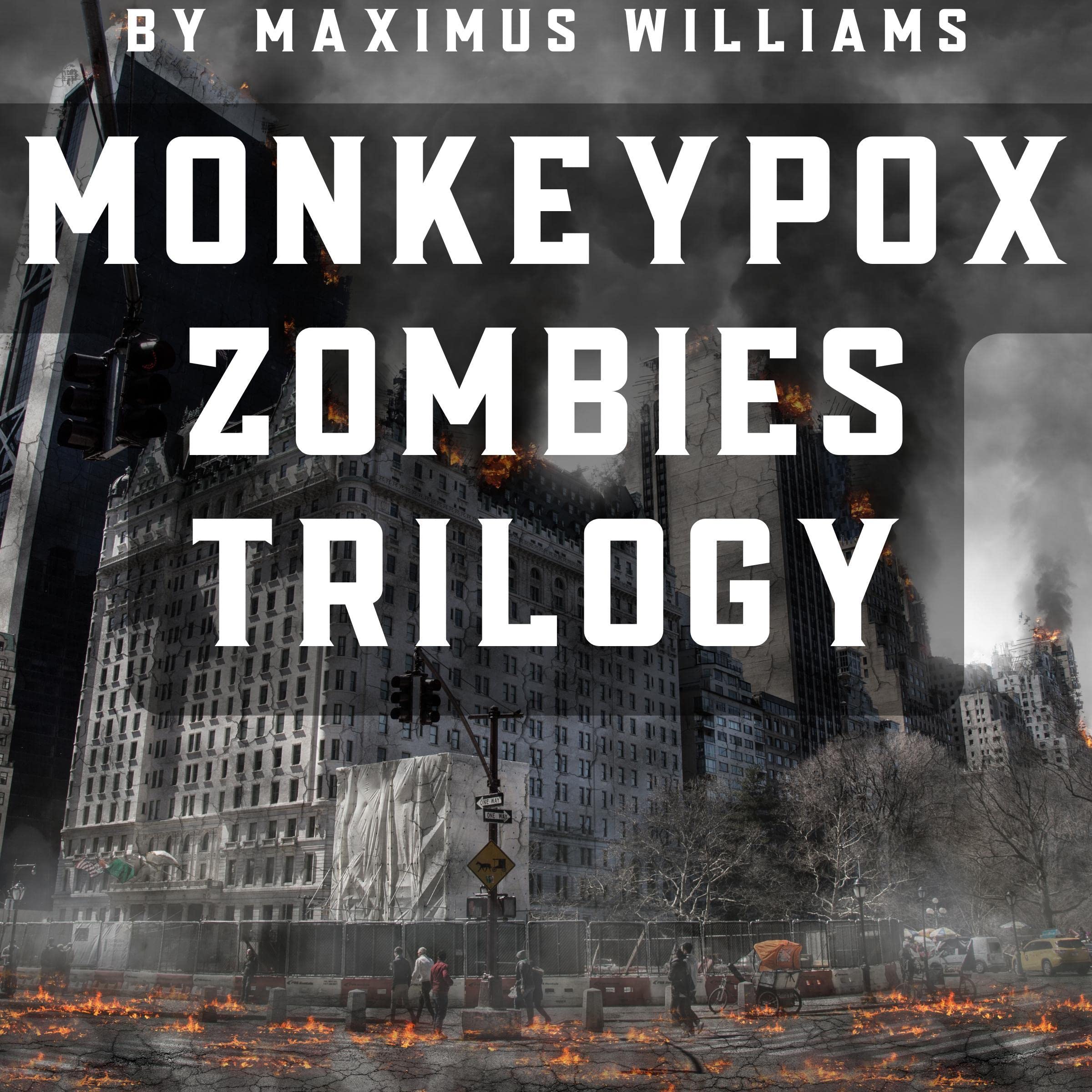 Monkeypox Zombies Trilogy