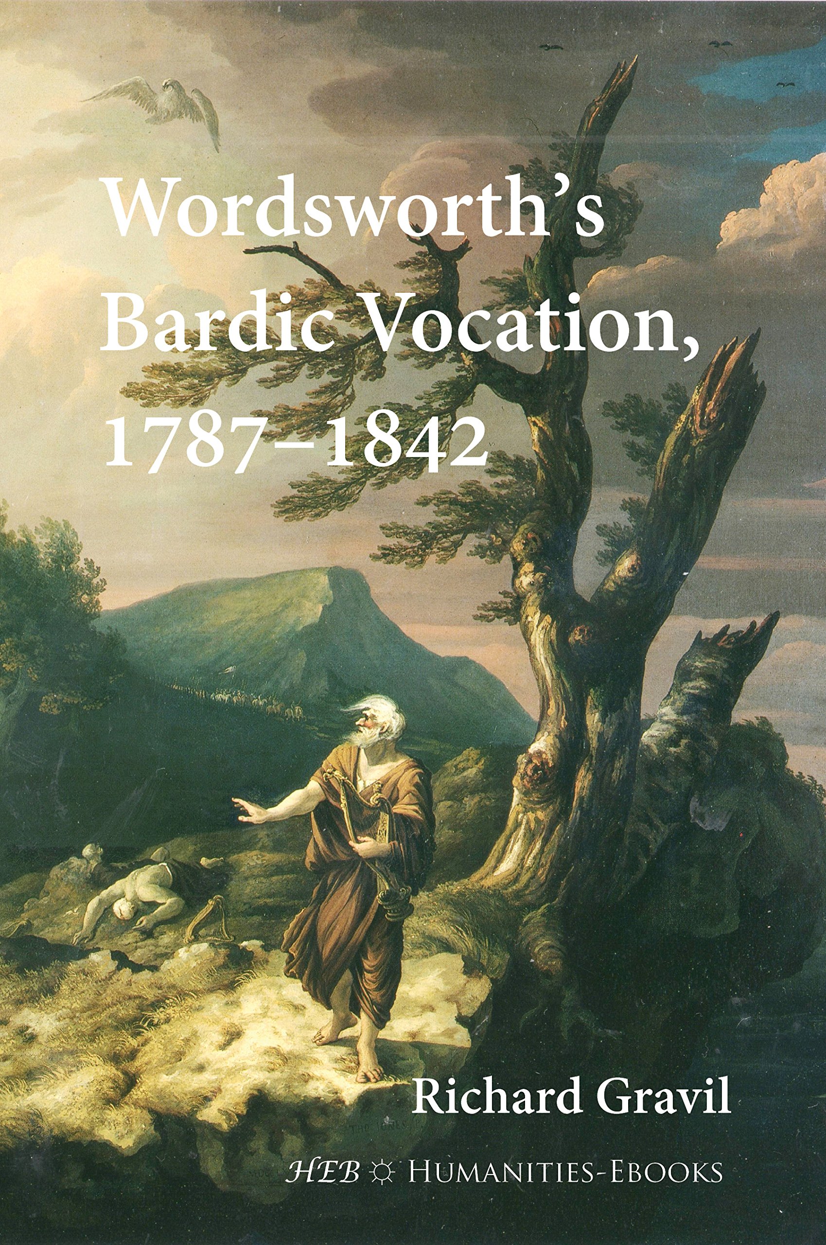 Wordsworth's Bardic Vocation, 1787-1842 (Richard Gravil Collection)