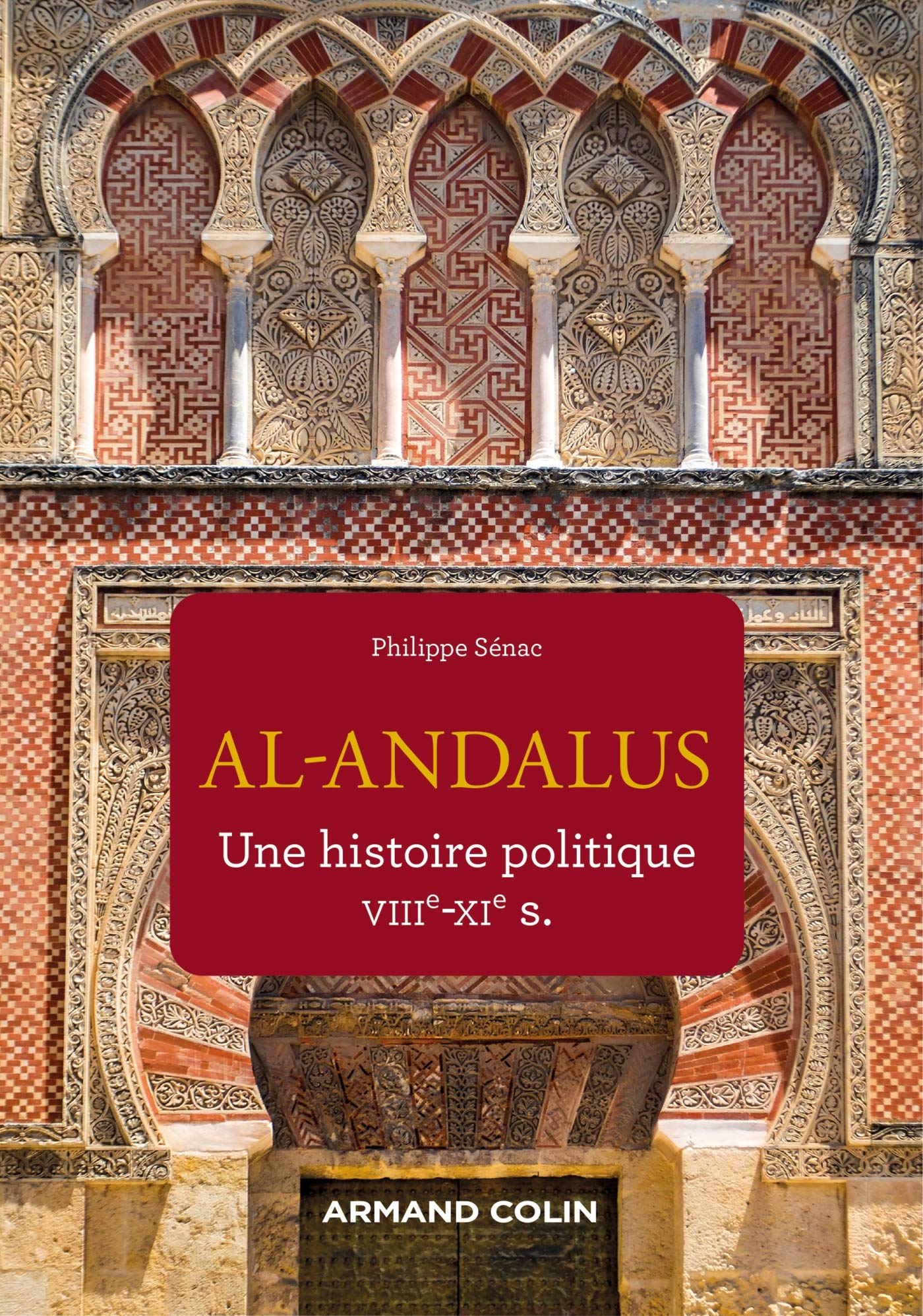 Al-Andalus - Une histoire politique VIIe-XIe s.: Une histoire politique VIIIe-XIe s.