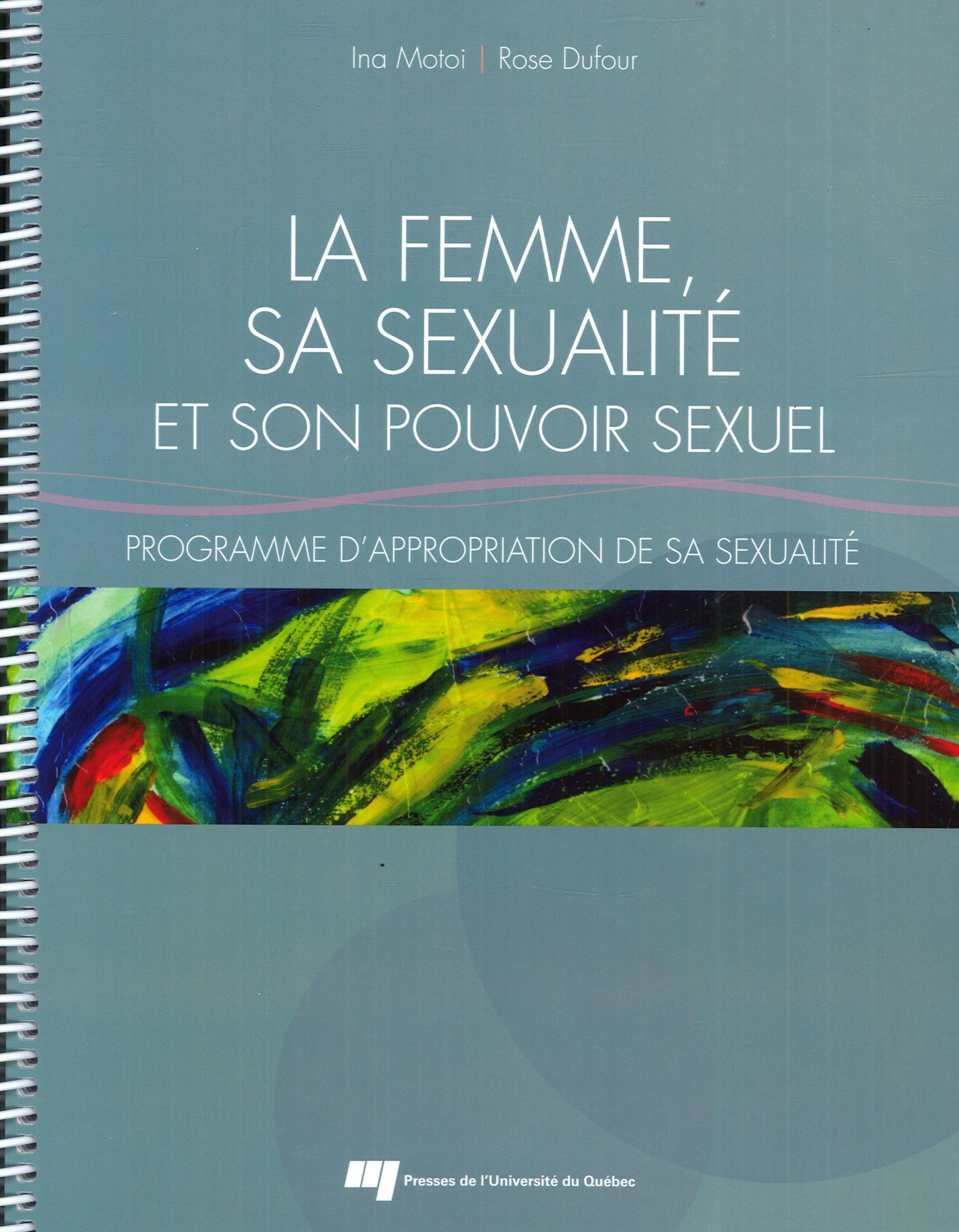 FEMME SA SEXUALITE ET SON POUVOIR SEXUEL: Programme d'appropriation de sa sexualité