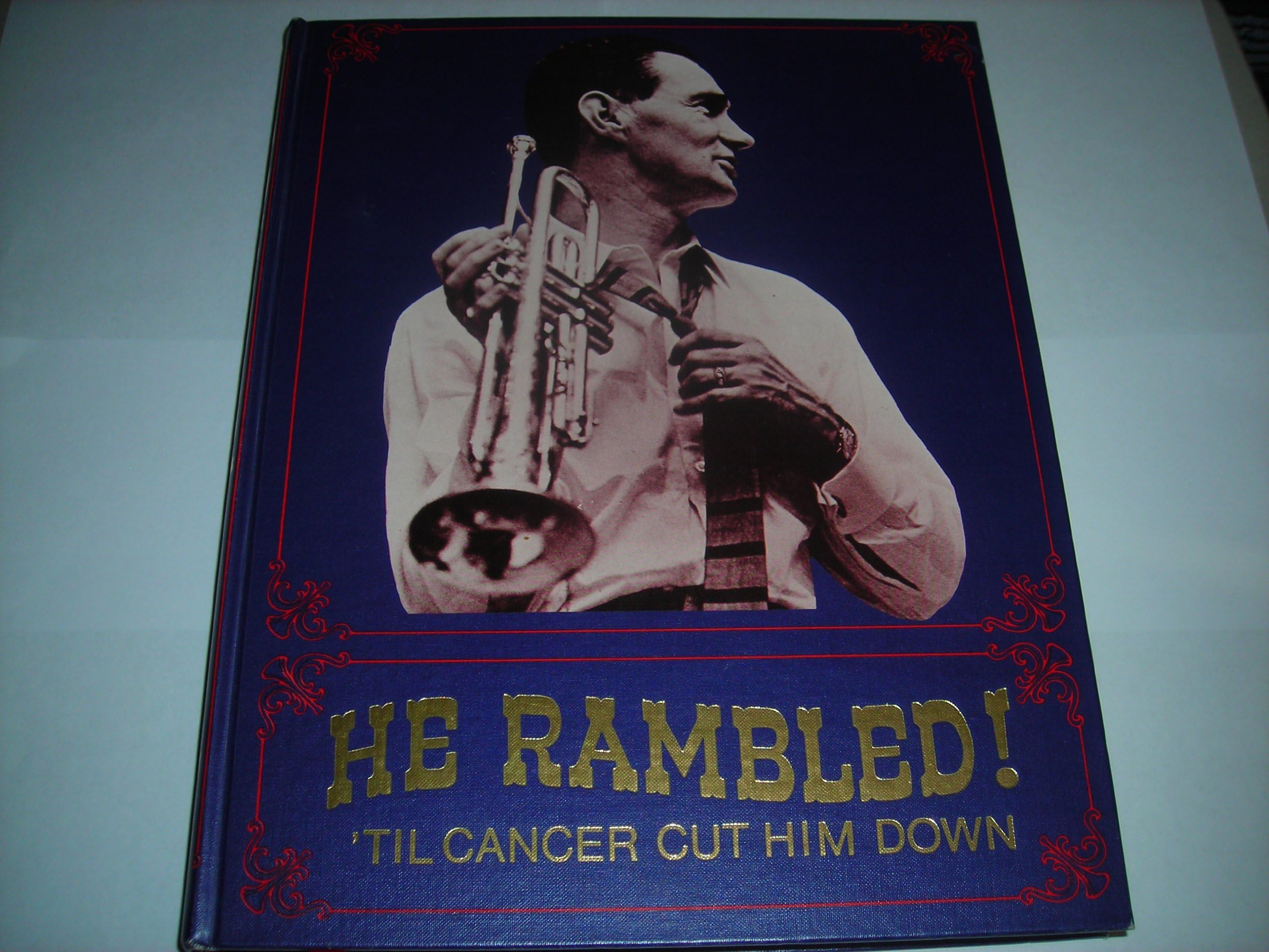 Jan Scobey presents He rambled! 'til cancer cut him down: Bob Scobey, Dixieland jazz musician and bandleader, 1916-1963 Hardcover – January 1, 1976