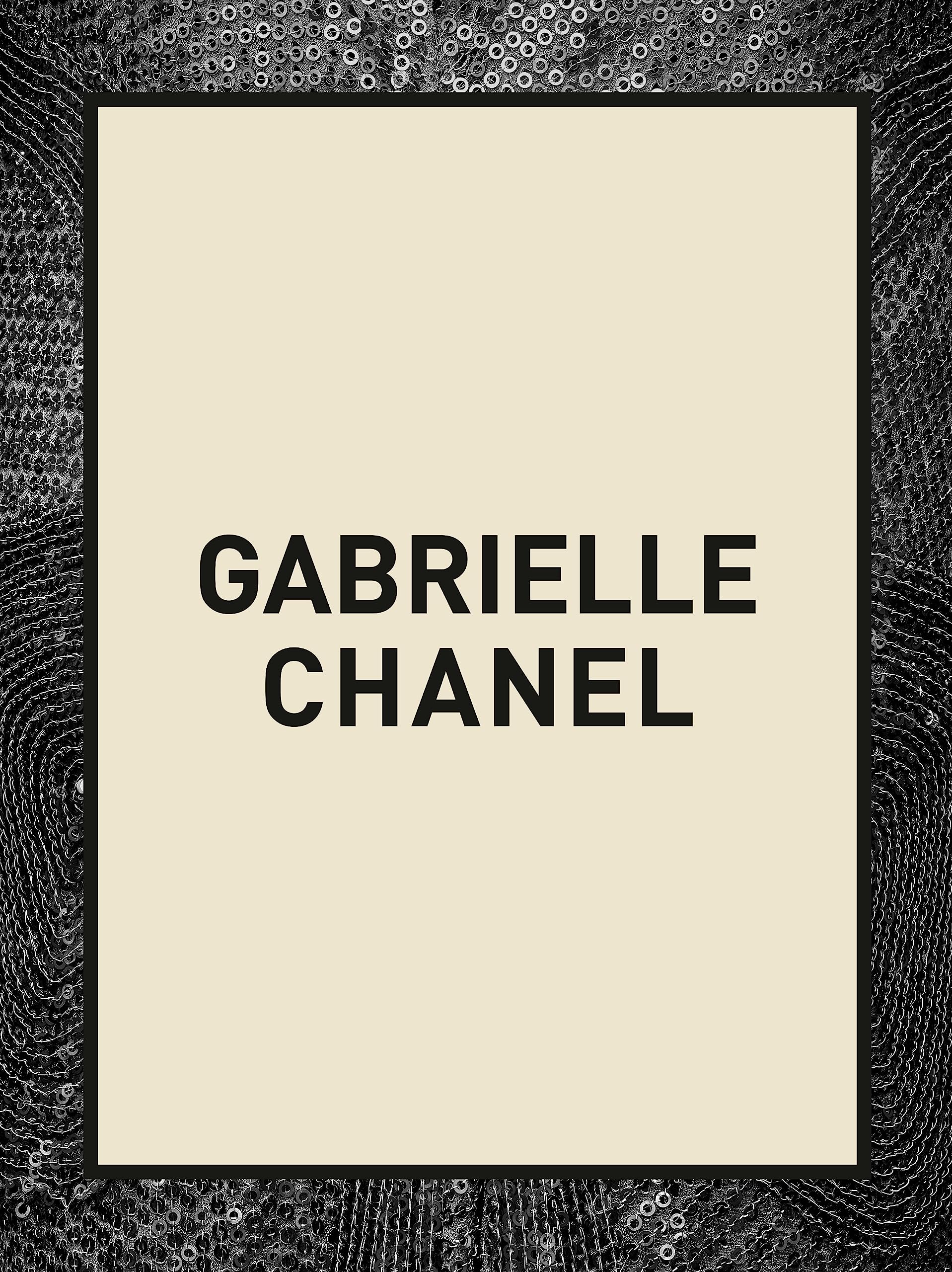 Gabrielle Chanel: deutsche Ausgabe - Gabrielle 'Coco' Chanel und ihre wegweisenden Entwürfe - mehr als 180 Looks, dazu Schmuck, Accessoires, Kosmetika und Parfums