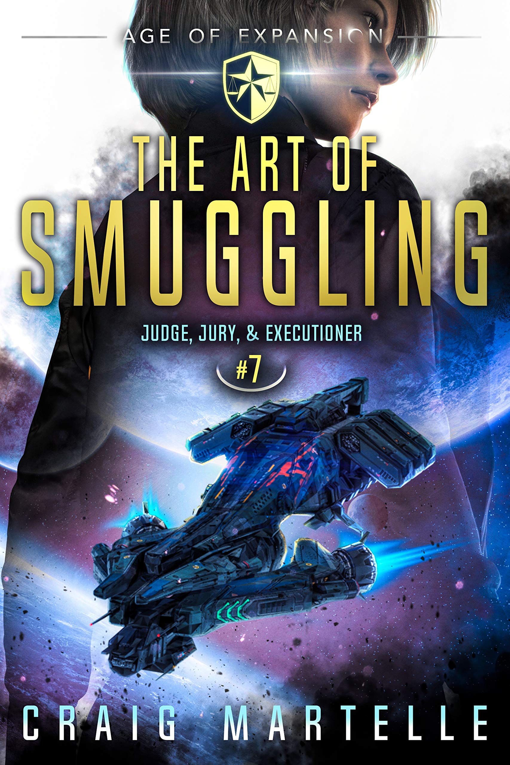 The Art of Smuggling: A Space Opera Adventure Legal Thriller (Judge, Jury, Executioner Book 7)