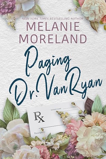 Paging Dr. VanRyan: A Second Chance Medical Romance (VanRyan Siblings Book 1)