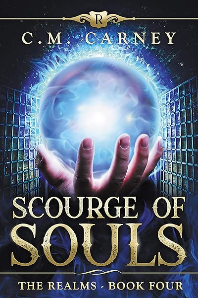 Scourge of Souls: The Realms Book Four: (An Epic LitRPG Series)