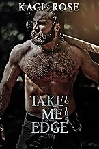 Take Me To The Edge: A Mountain Man Romance (Mountain Men of Whiskey River Book 6)