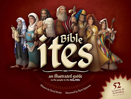 Bible ItesAn Illustrated Guide to the People in the Holy Bible