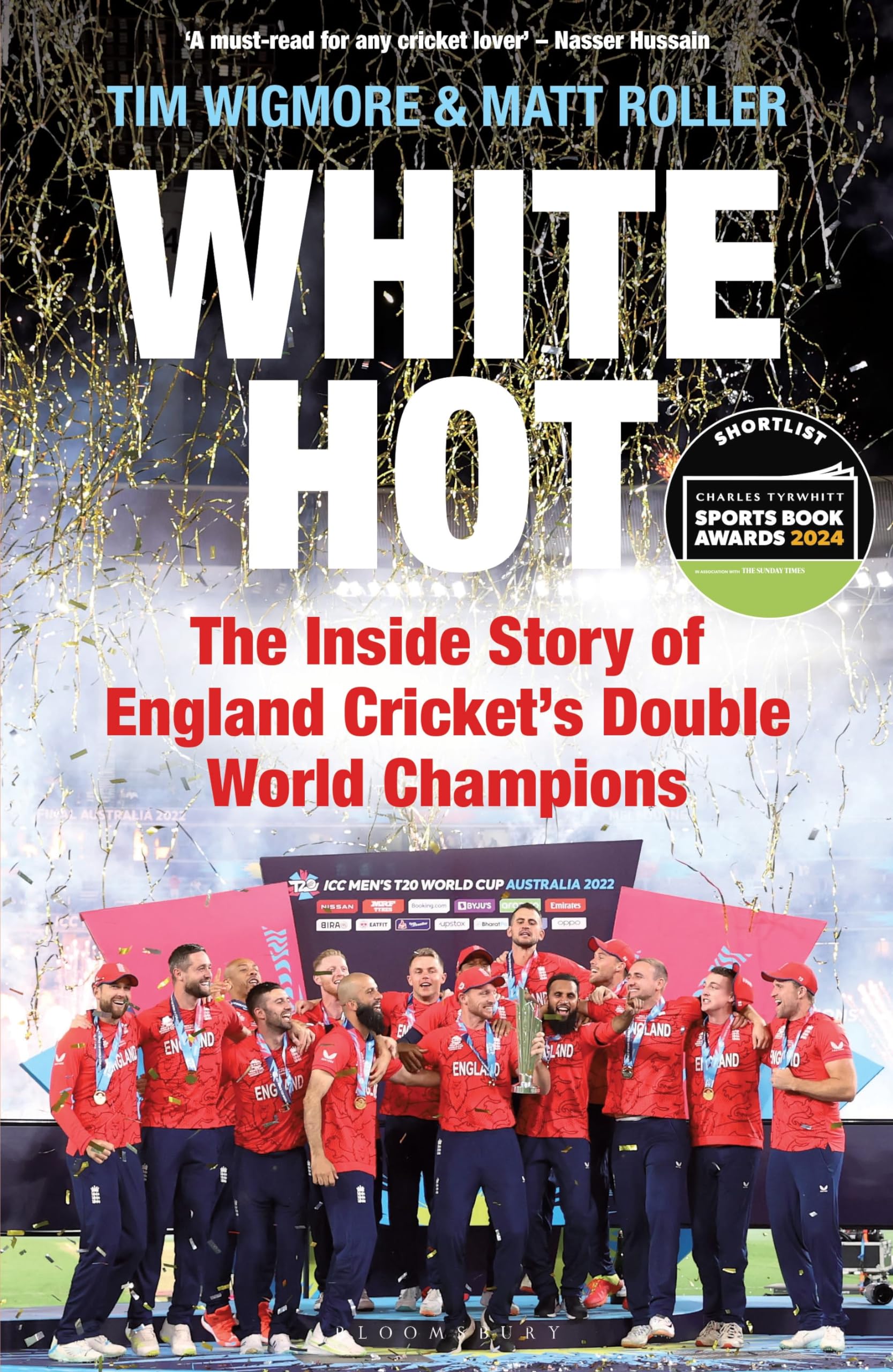 White Hot: The Inside Story of England Cricket’s Double World Champions