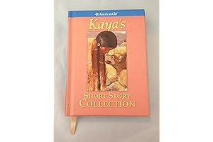 American Girl Kaya's Short Story Collection: A Captivating Journey into Native American Culture