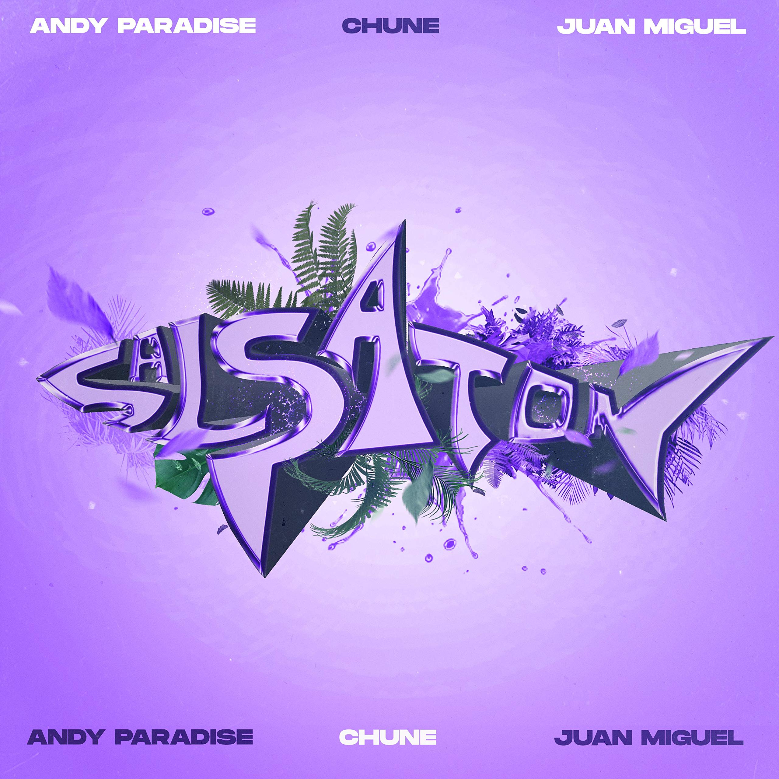 Chune, Andy Paradise & Juan Miguel