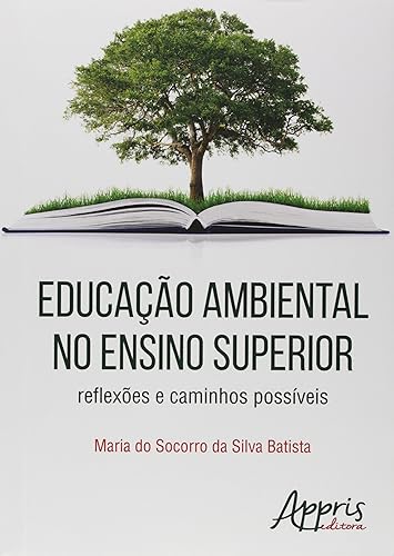 Educação ambiental no ensino superior: reflexões e caminhos possíveis