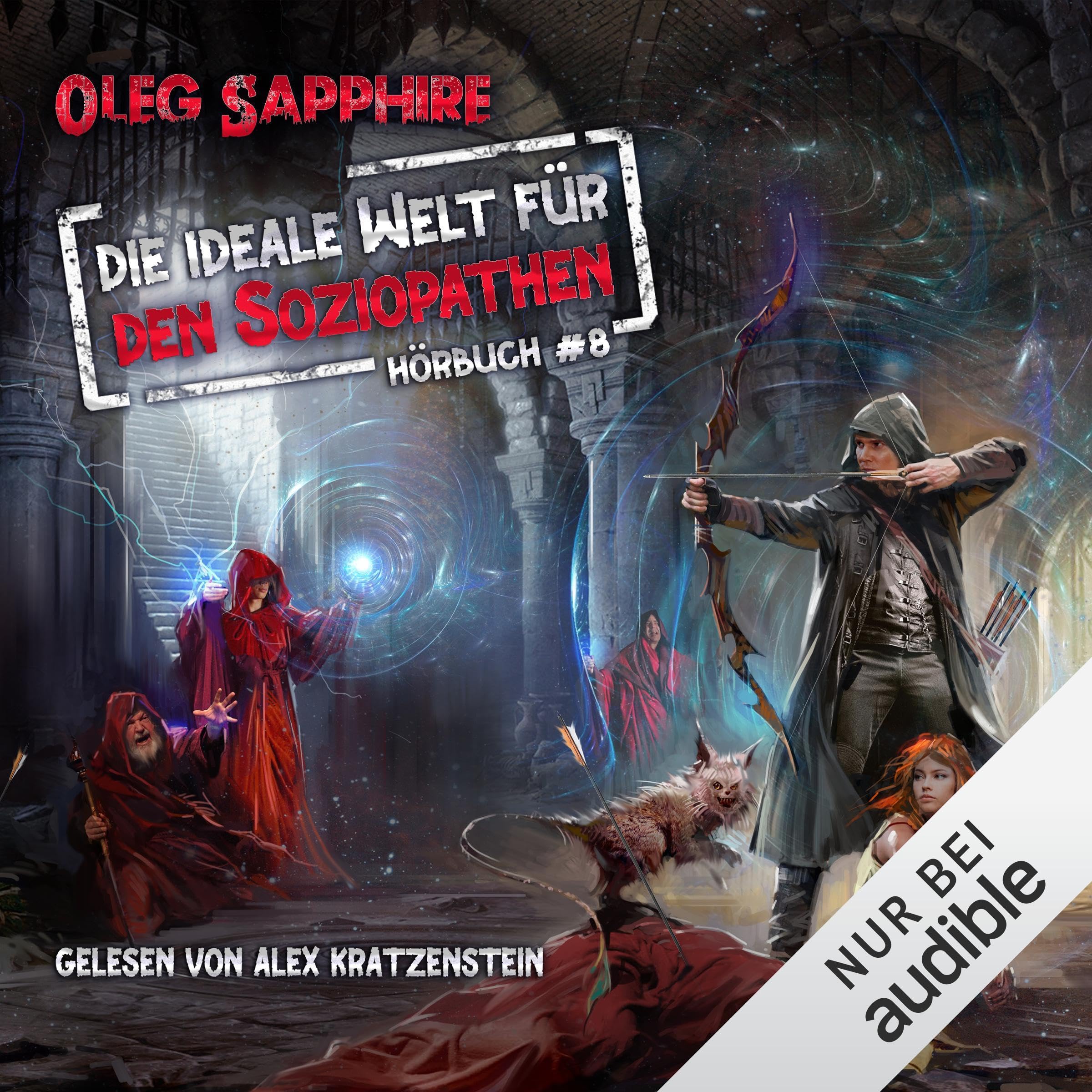 Cover art for Die ideale Welt für den Soziopathen. Ein apokalyptisches LitRPG-Abenteuer: Die ideale Welt für den Soziopathen - Buch 8