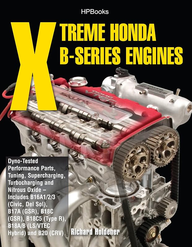 Livro Xtreme Honda B-Series Engines HP1552 – Preparação, Turbo, Supercharger e Óxido Nitroso