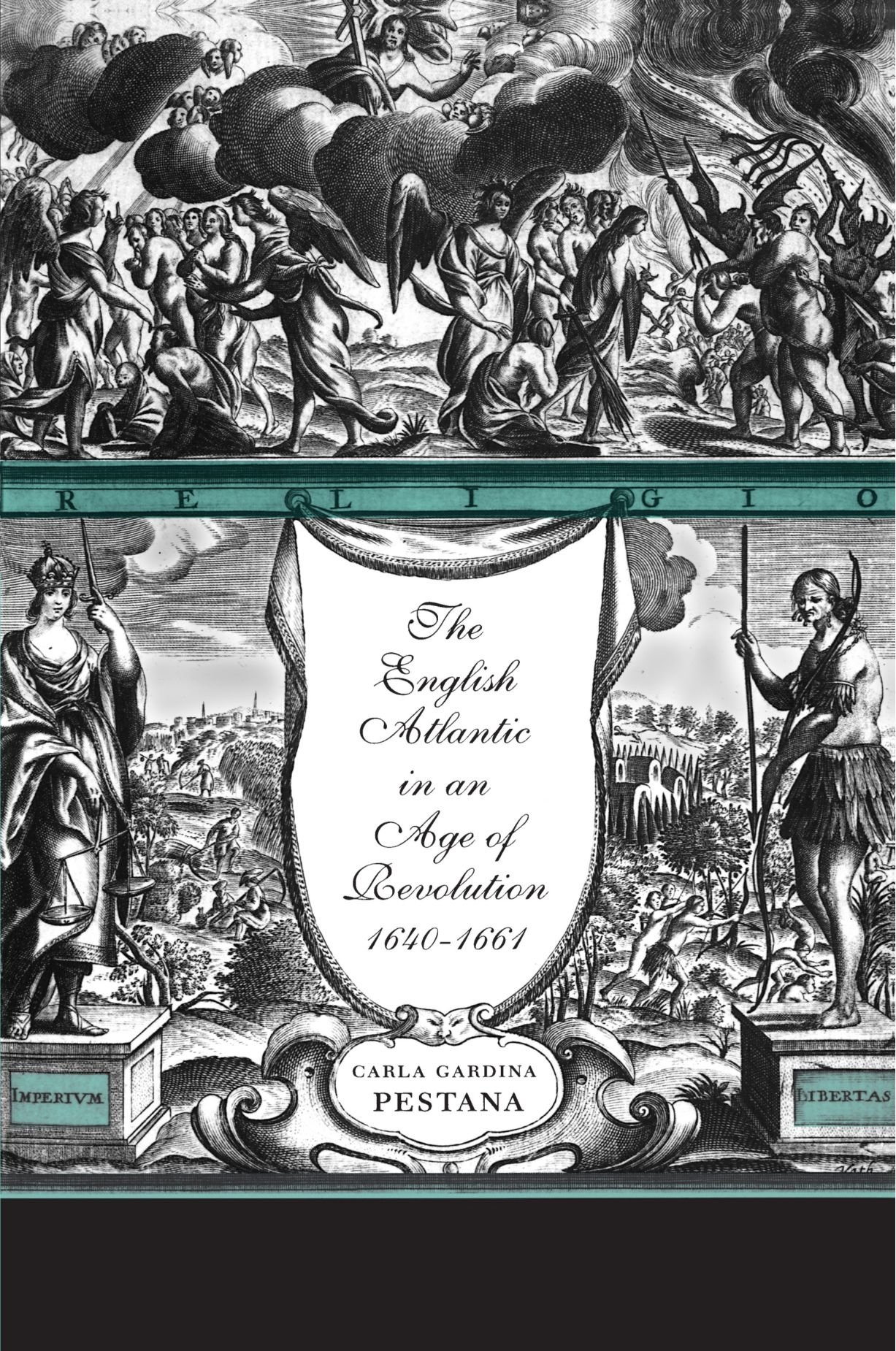 The English Atlantic in an Age of Revolution, 1640-1661