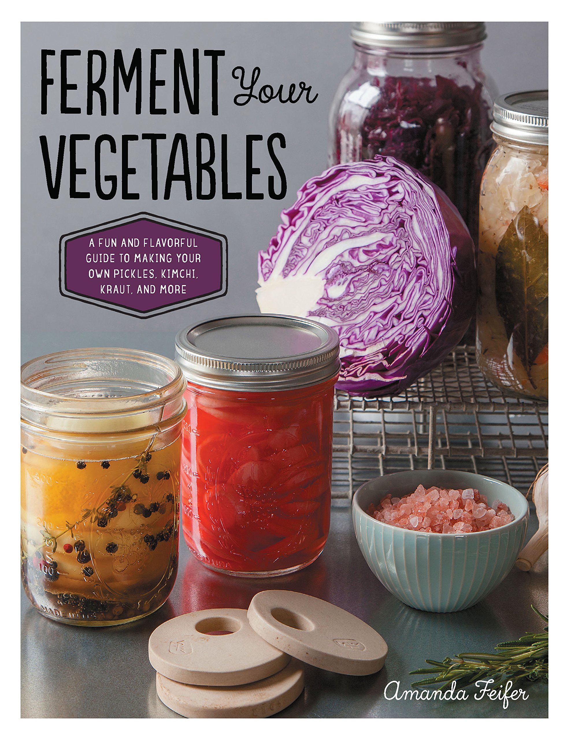 Ferment Your Vegetables: A Fun and Flavorful Guide to Making Your Own Pickles, Kimchi, Kraut, and More Hardcover – October 15, 2015