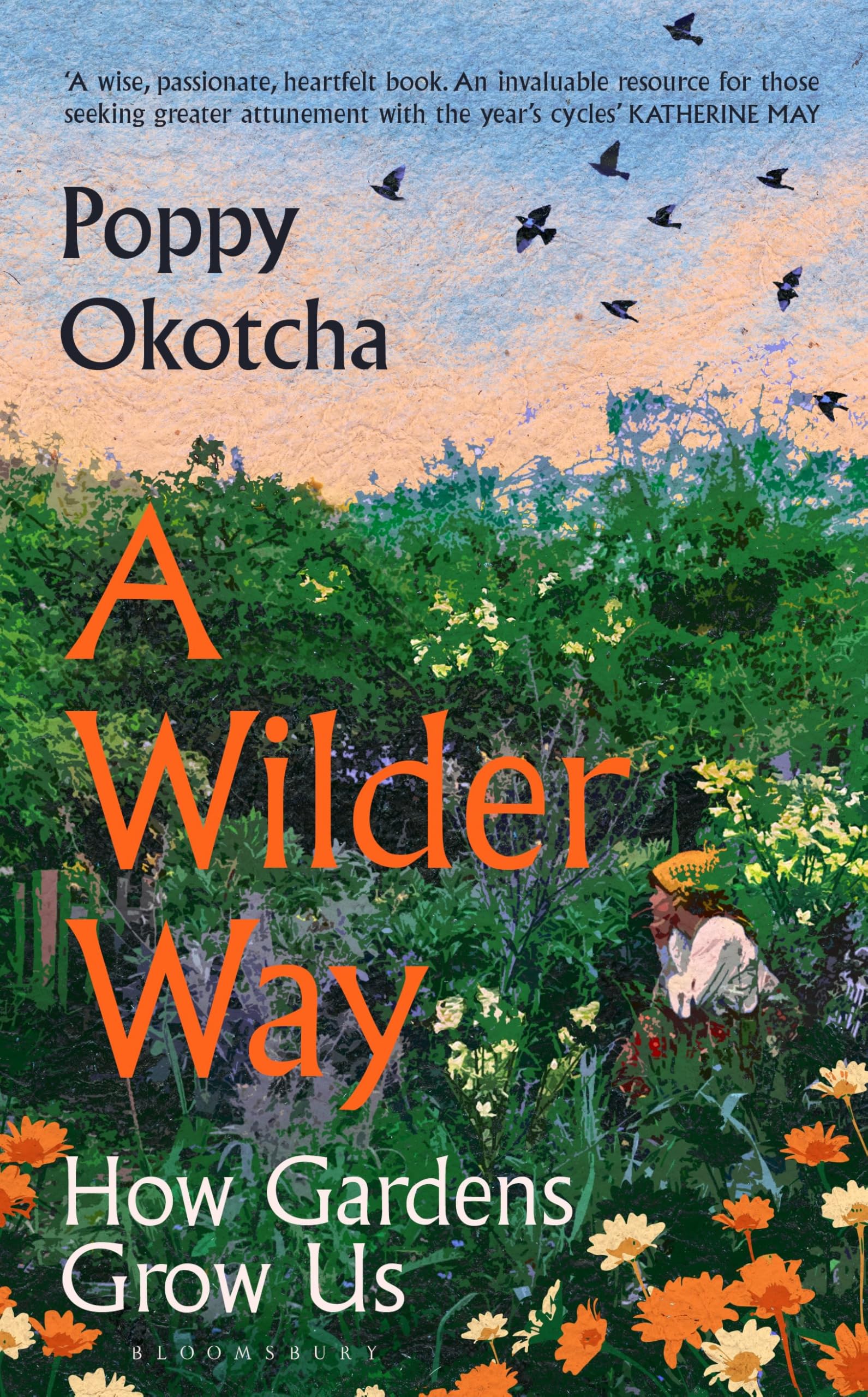 A Wilder Way: How Gardens Grow Us Produktbeschreibung