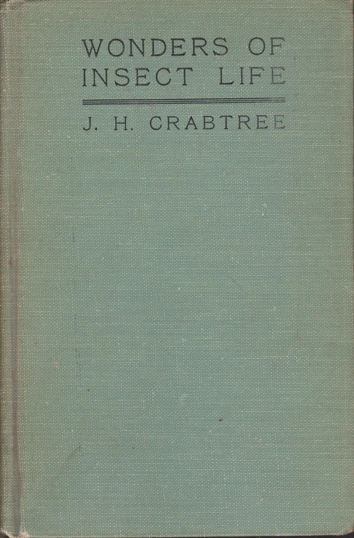 Buy Wonders of Insect Life. Details of the habits and structure of ...