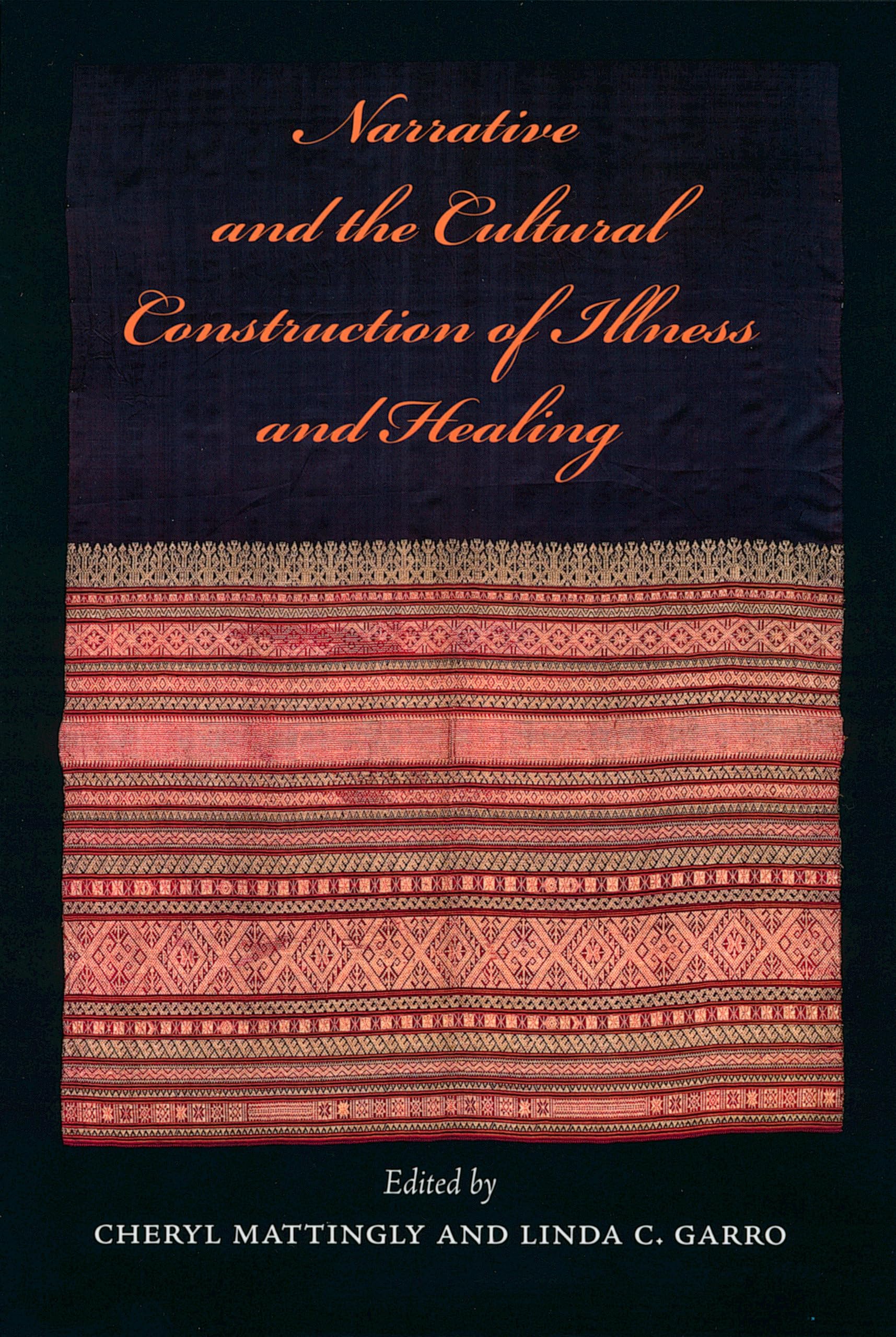 Narrative and the Cultural Construction of Illness and Healing By Cheryl Mattin