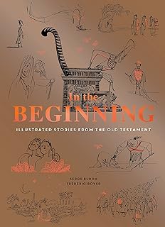 In the beginning:illustrated stories from the old testament