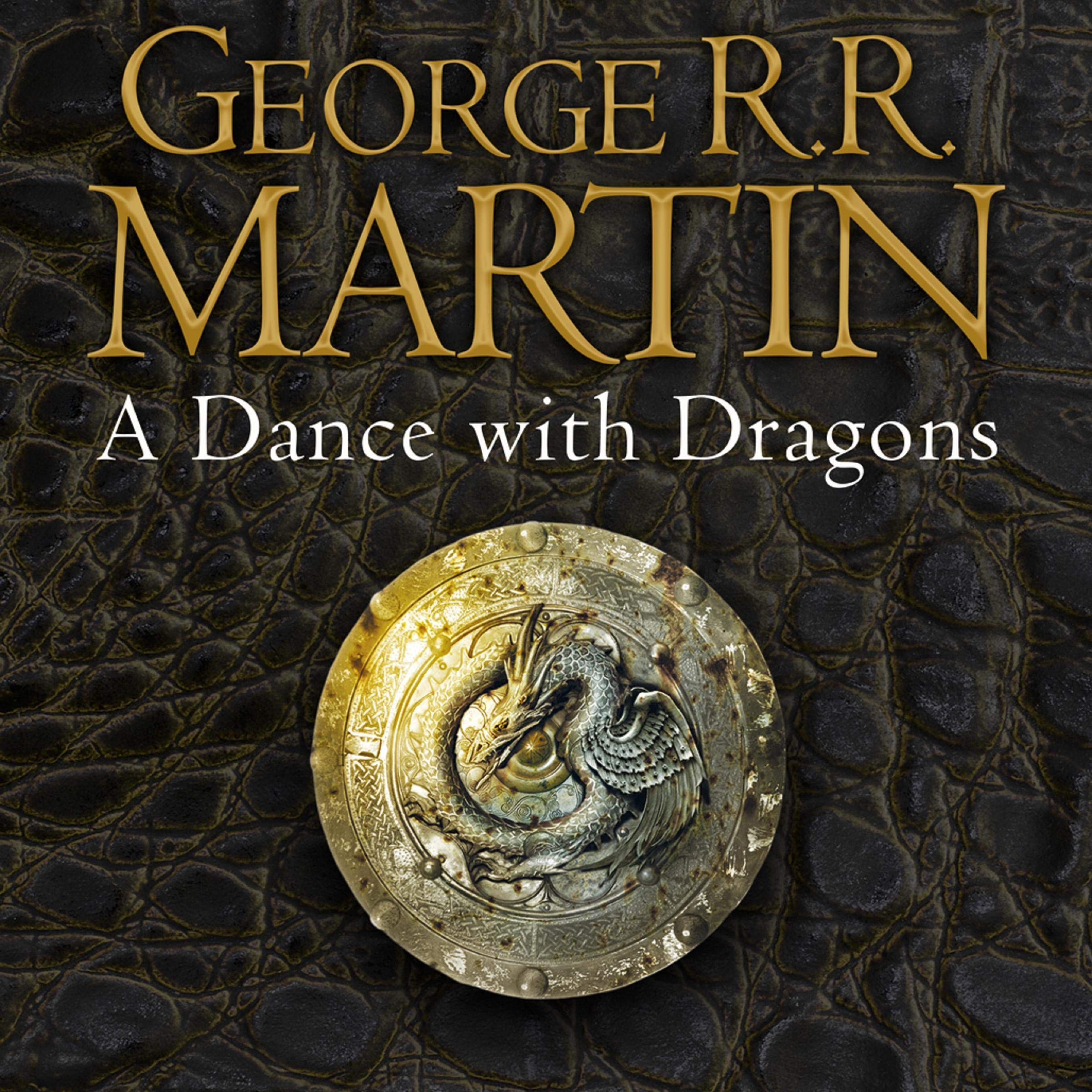 A Dance with Dragons: Book 5 of A Song of Ice and Fire