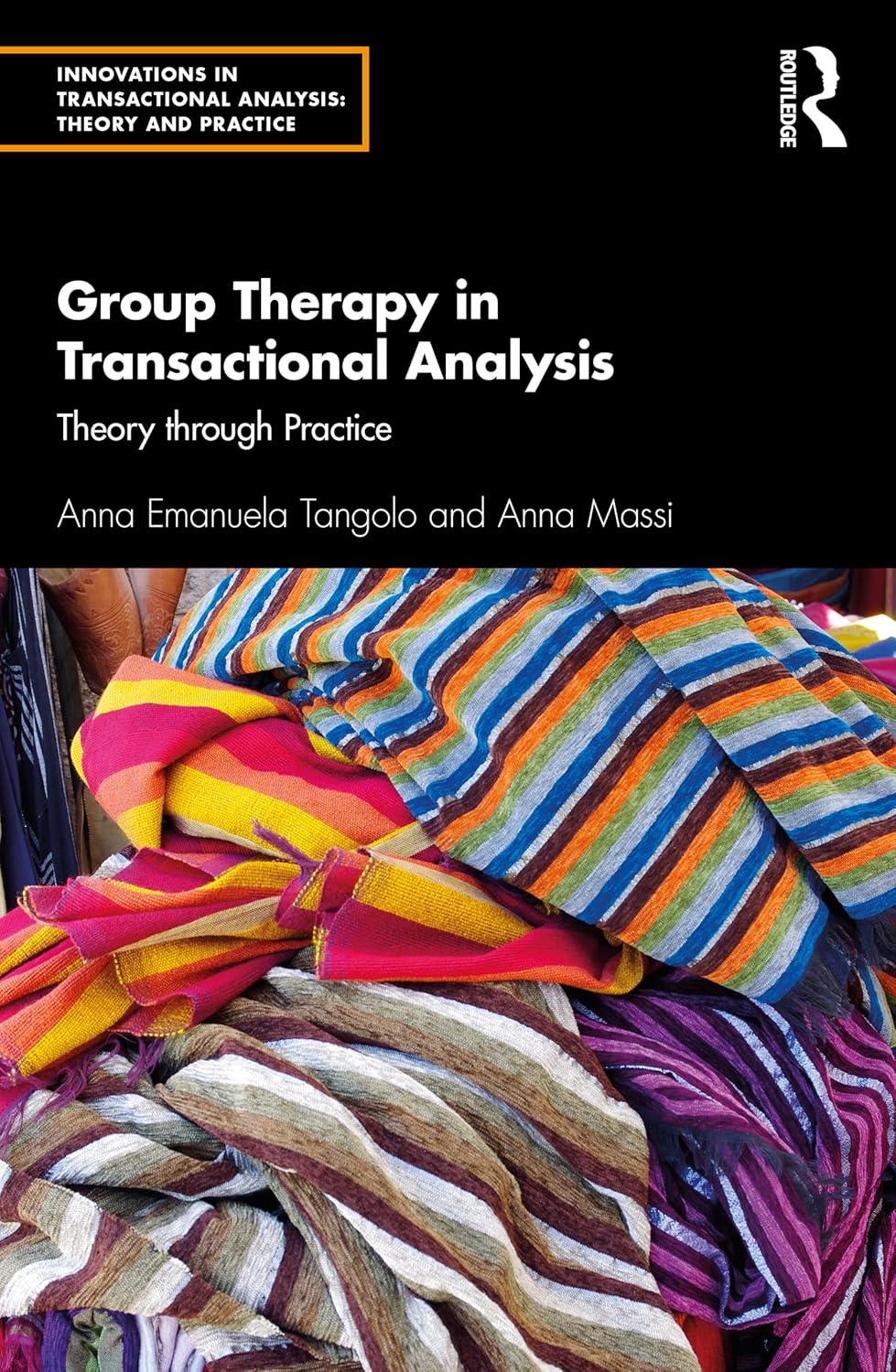 Group Therapy in Transactional Analysis: Theory through Practice ...