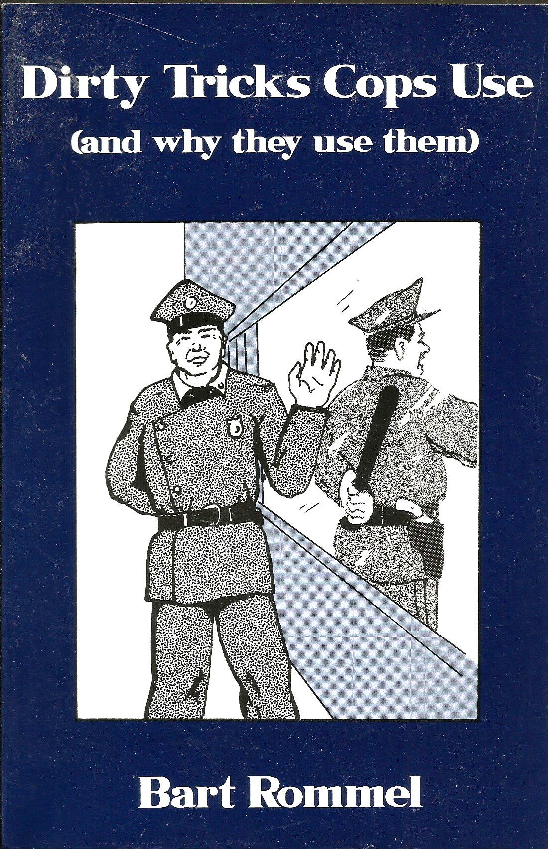 Buy Dirty Tricks Cops Use: And Why They Use Them — BookShops.in