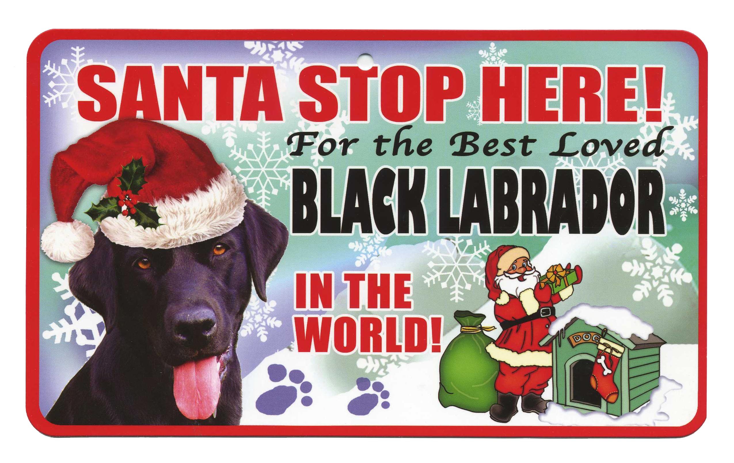 Santa Stop Here Pet Sign - Black Labrador