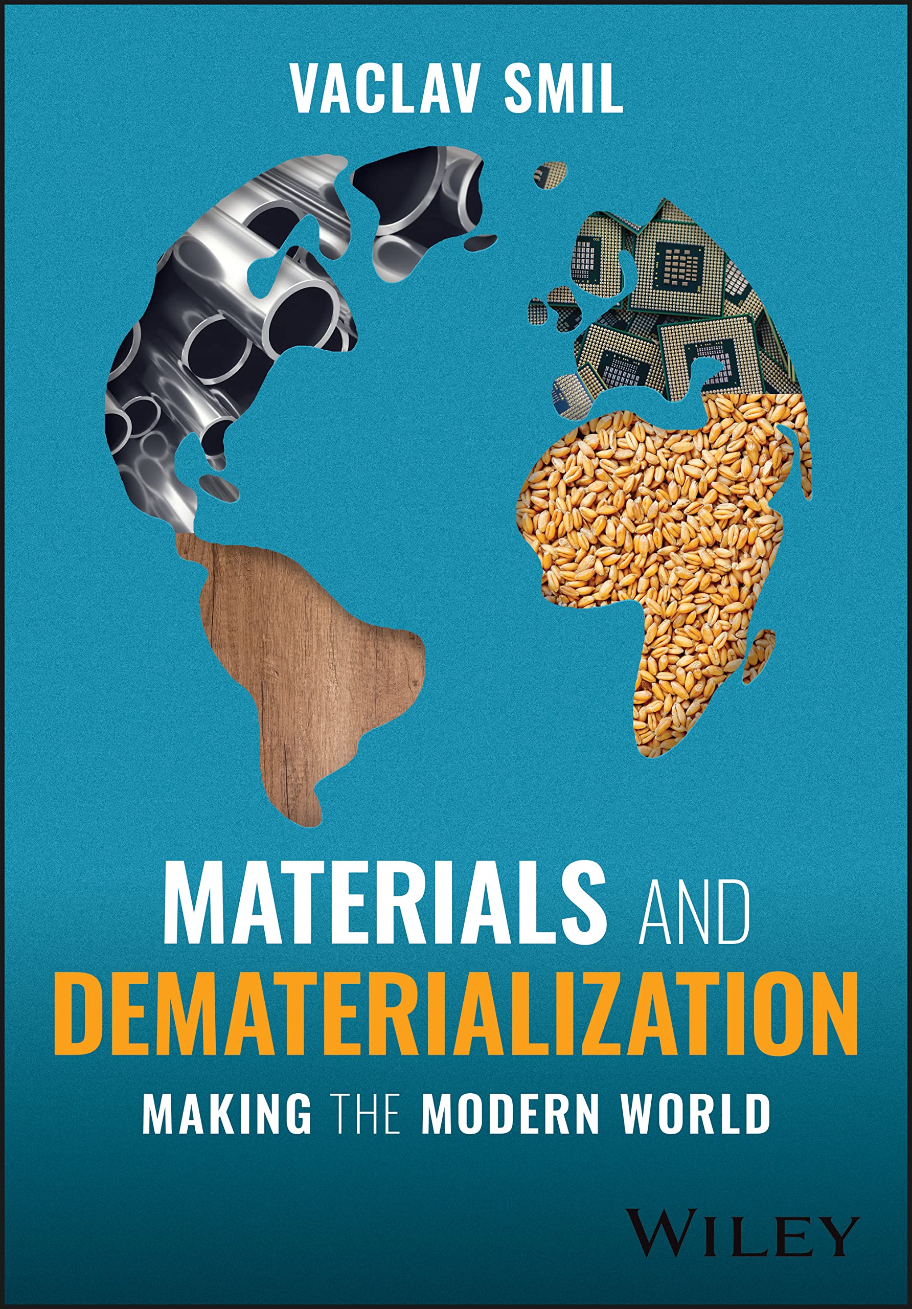 WILEY Materials and Dematerialization: Making the Modern World