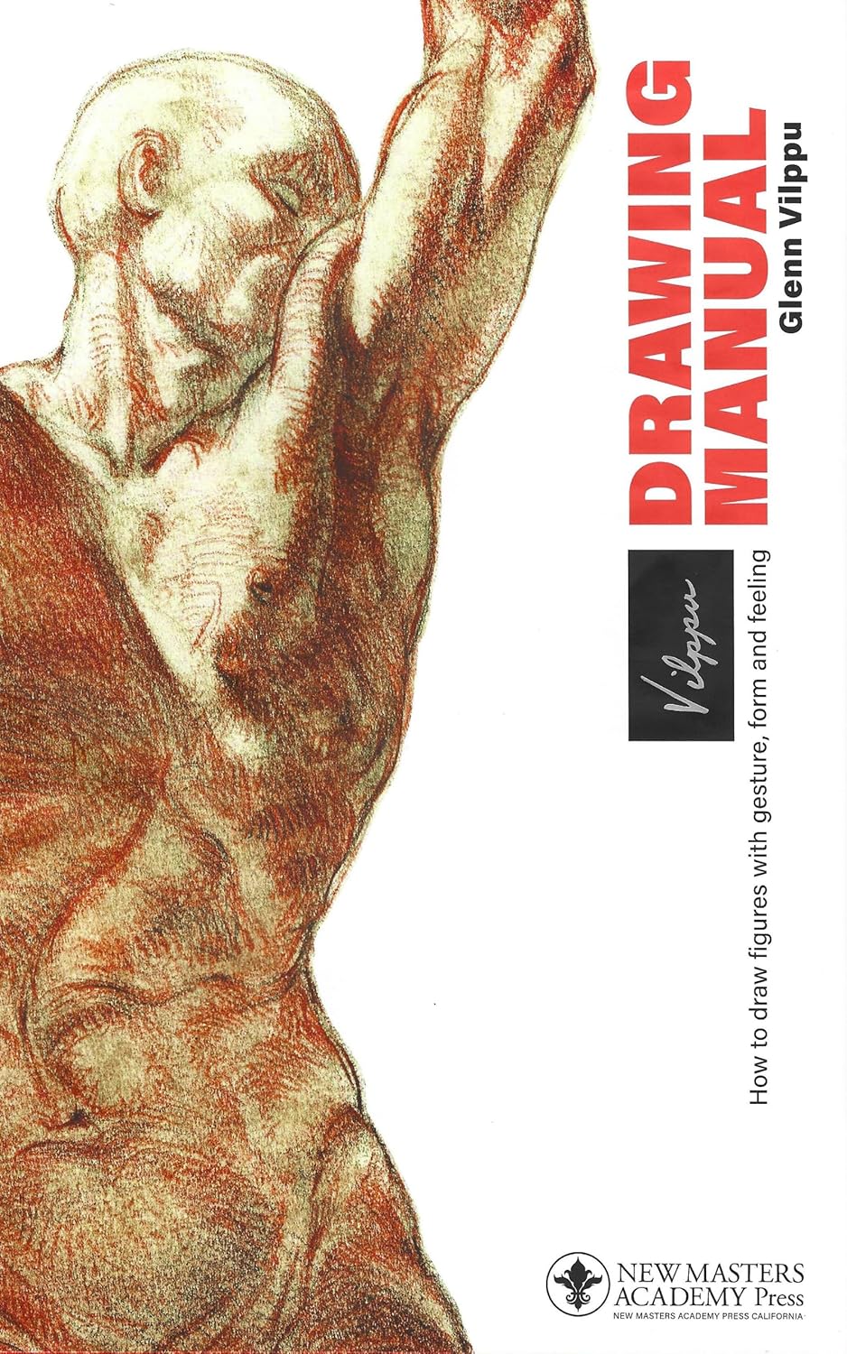 Vilppu Drawing Manual: How to draw figures with gesture, form, and feeling      [Print Replica] Kindle Edition