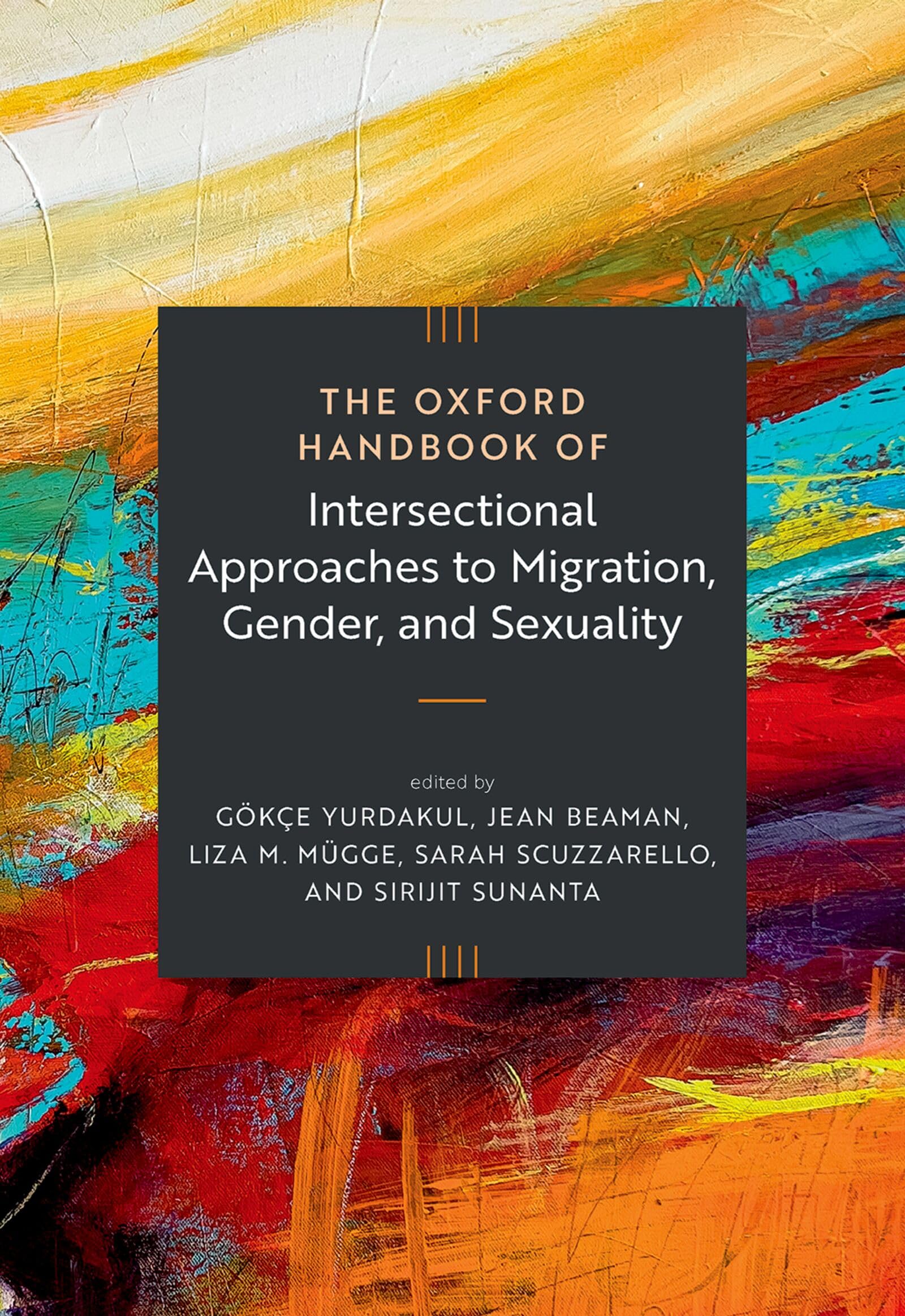 The Oxford Handbook of Intersectional Approaches to Migration, Gender, and Sexuality