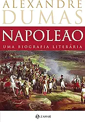 Napoleão: uma biografia literária