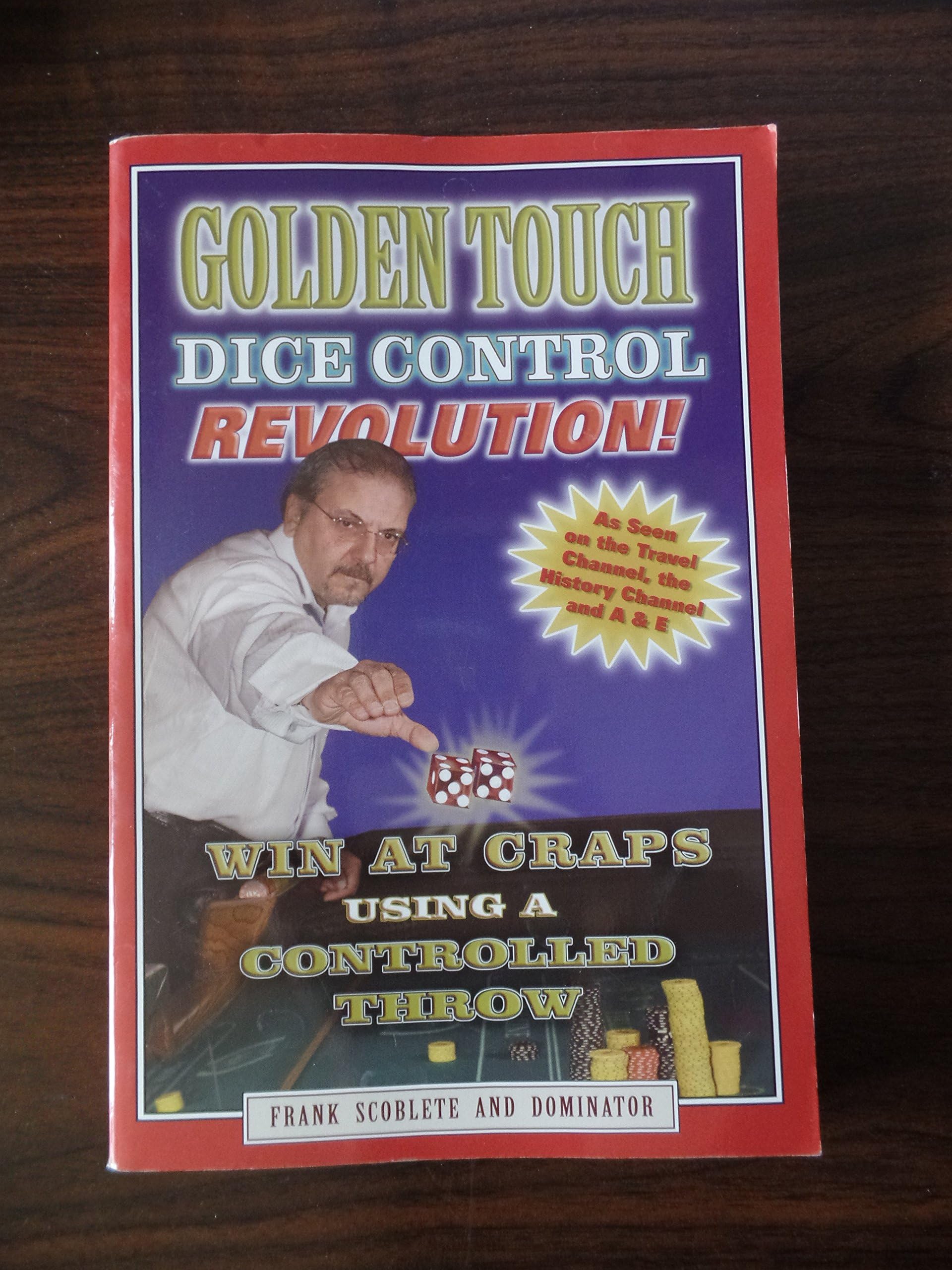 Golden Touch Dice Control Revolution! How to Win at Craps Using a Controlled Dice Throw!