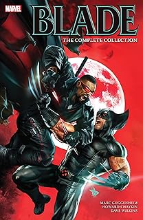 Blade by Marc Guggenheim: The Complete Collection (Blade (2006-2007))
