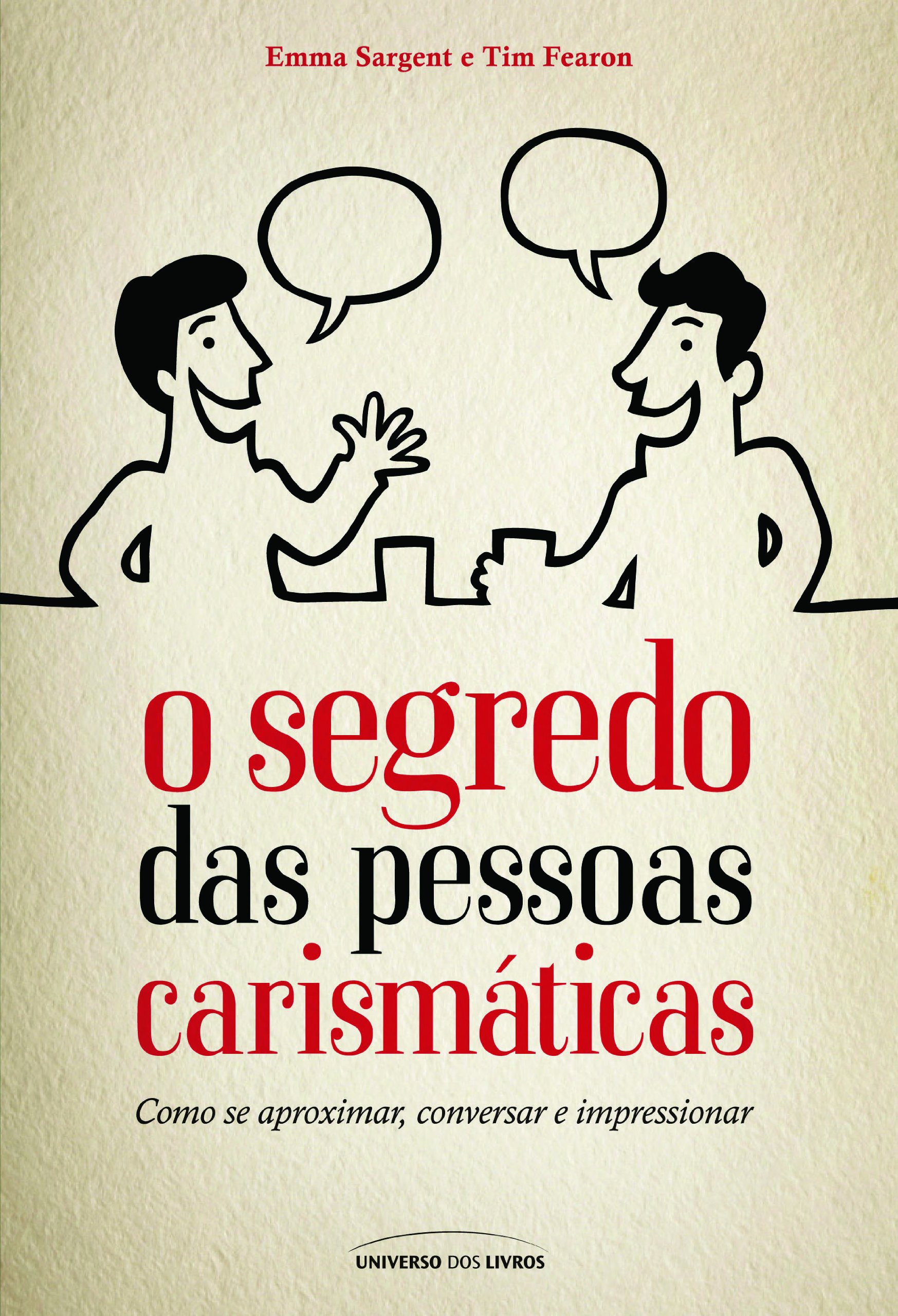 SEGREDO DAS PESSOAS CARISMATICAS, O