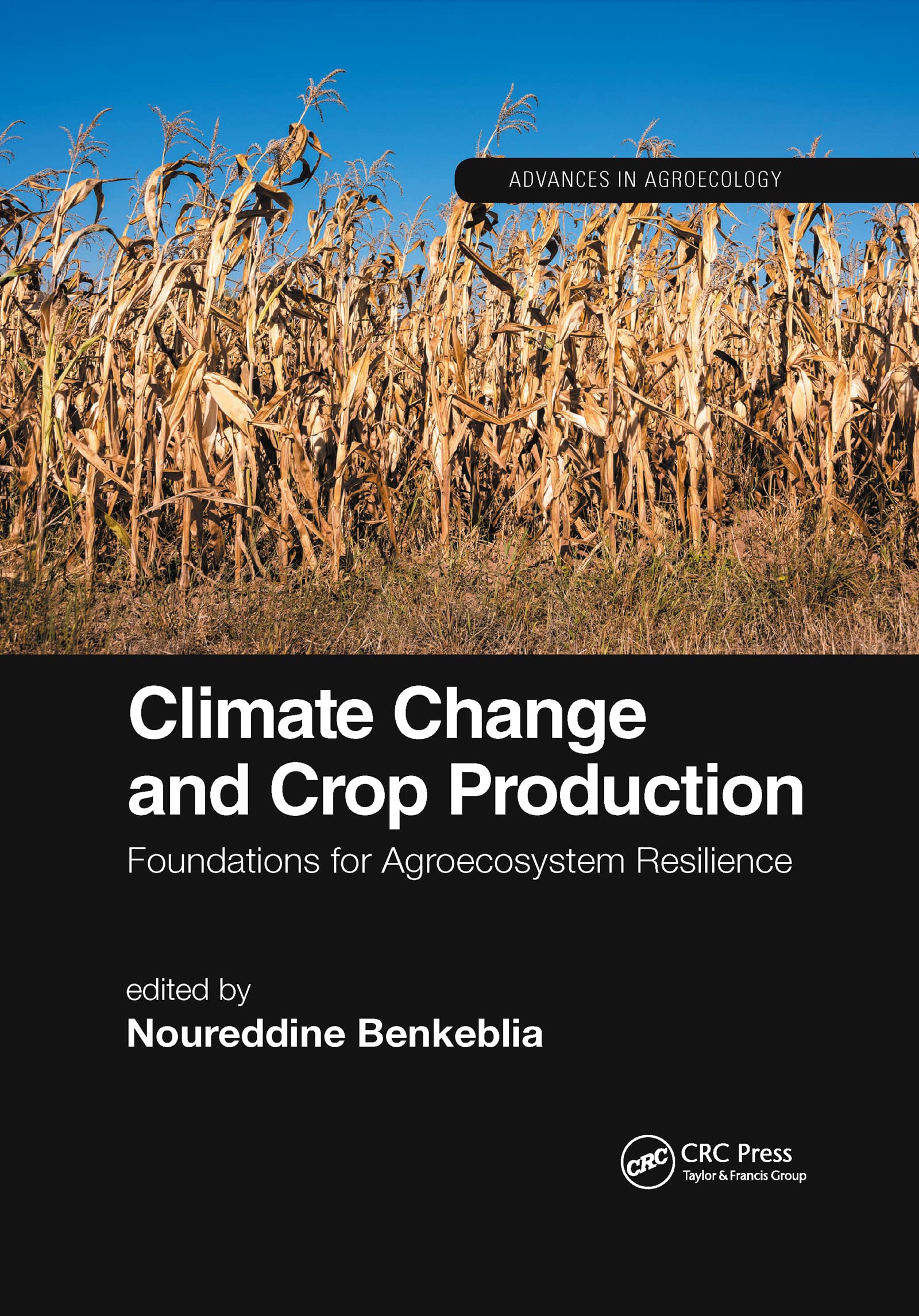 Climate Change and Crop Production (Advances in Agroecology)
