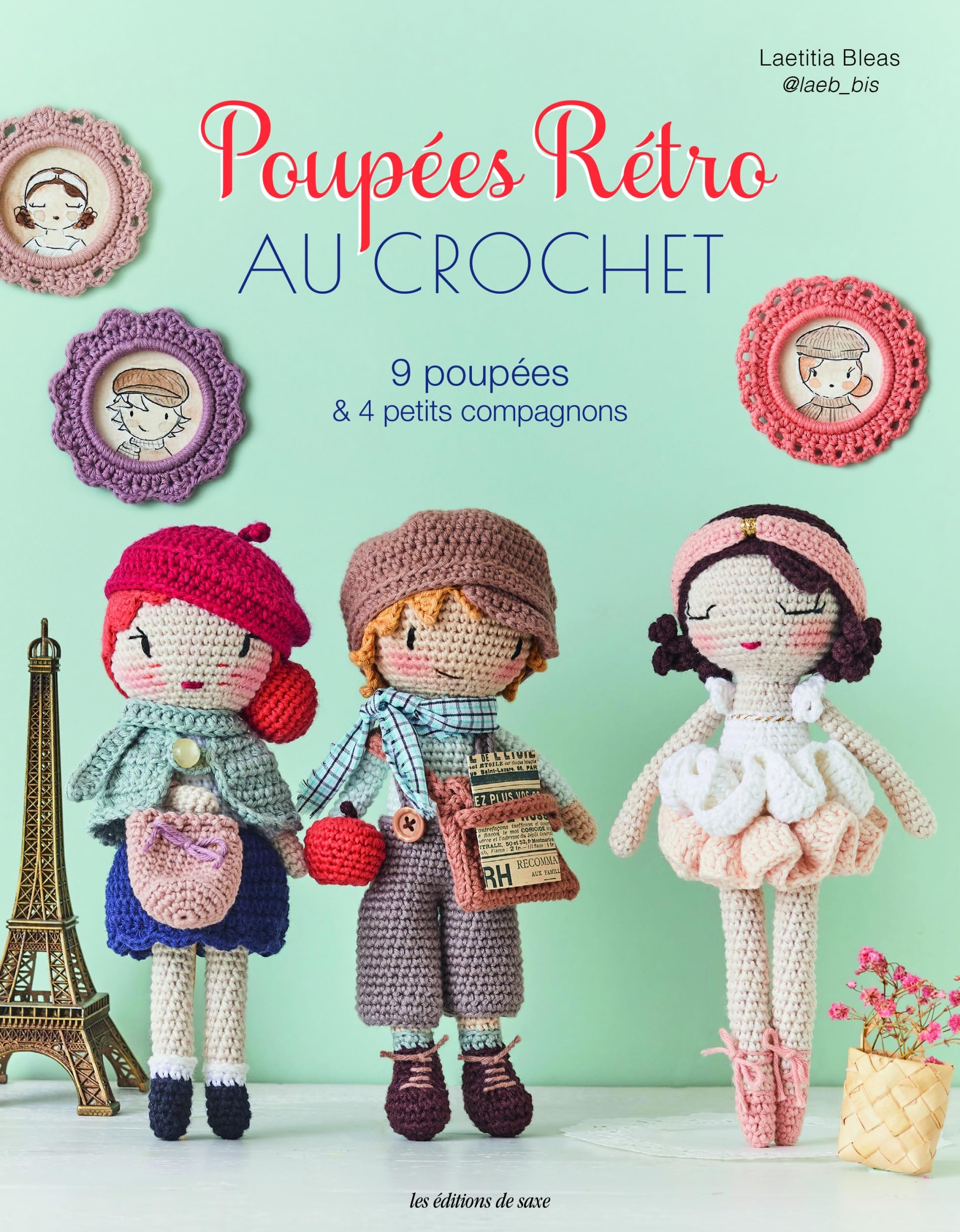 Poupées rétro au crochet: 9 poupées & 4 petits compagnons
