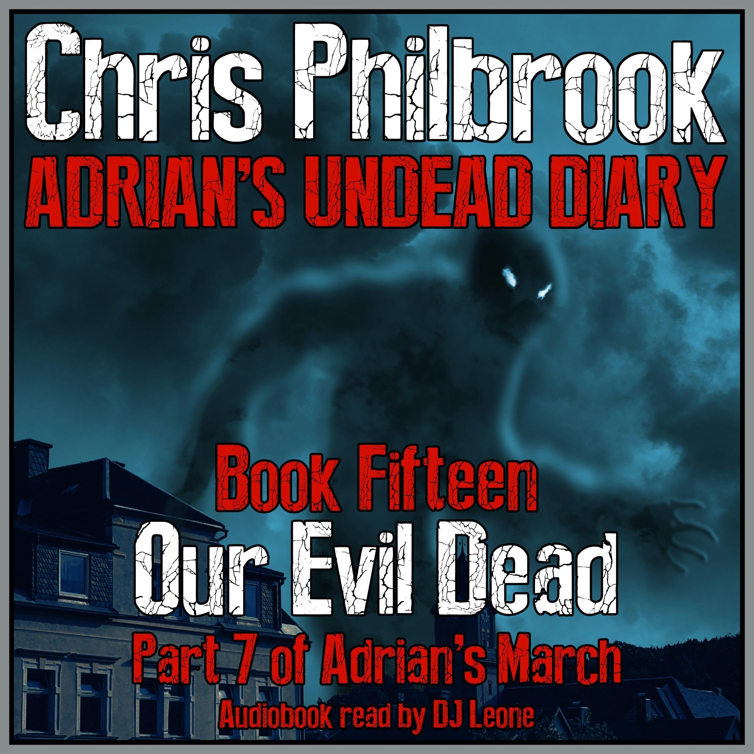 Cover art for Our Evil Dead: Adrian's March, Part Seven