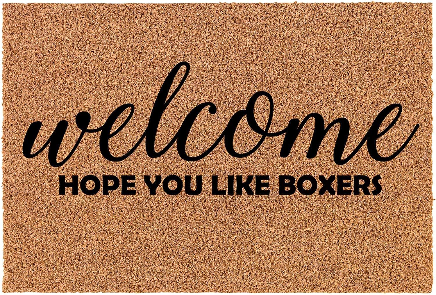 Coir Doormat Front Door Mat New Home Closing Housewarming Gift Welcome Hope You Like Boxers Boxer Dog (30 x 18 Standard)