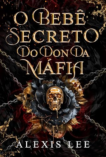O Bebê Secreto do Don da Máfia: Um Romance de Casamento Arranjado e Inimigos que se Tornam Amantes (Série Votos Desprezados da Máfia Livro 1)