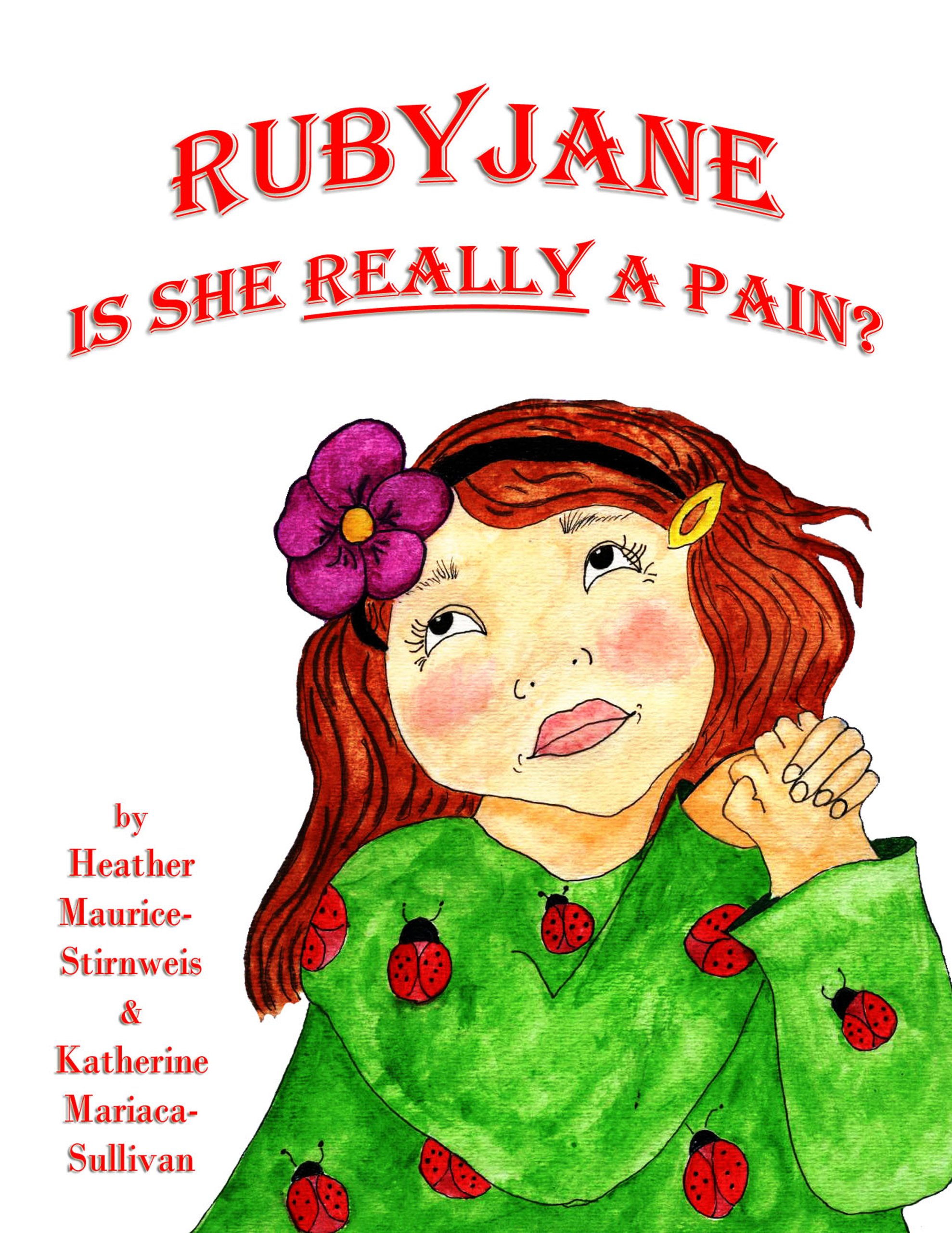 Ruby Jane - Is She REALLY a Pain? (a book about sibling bullying)