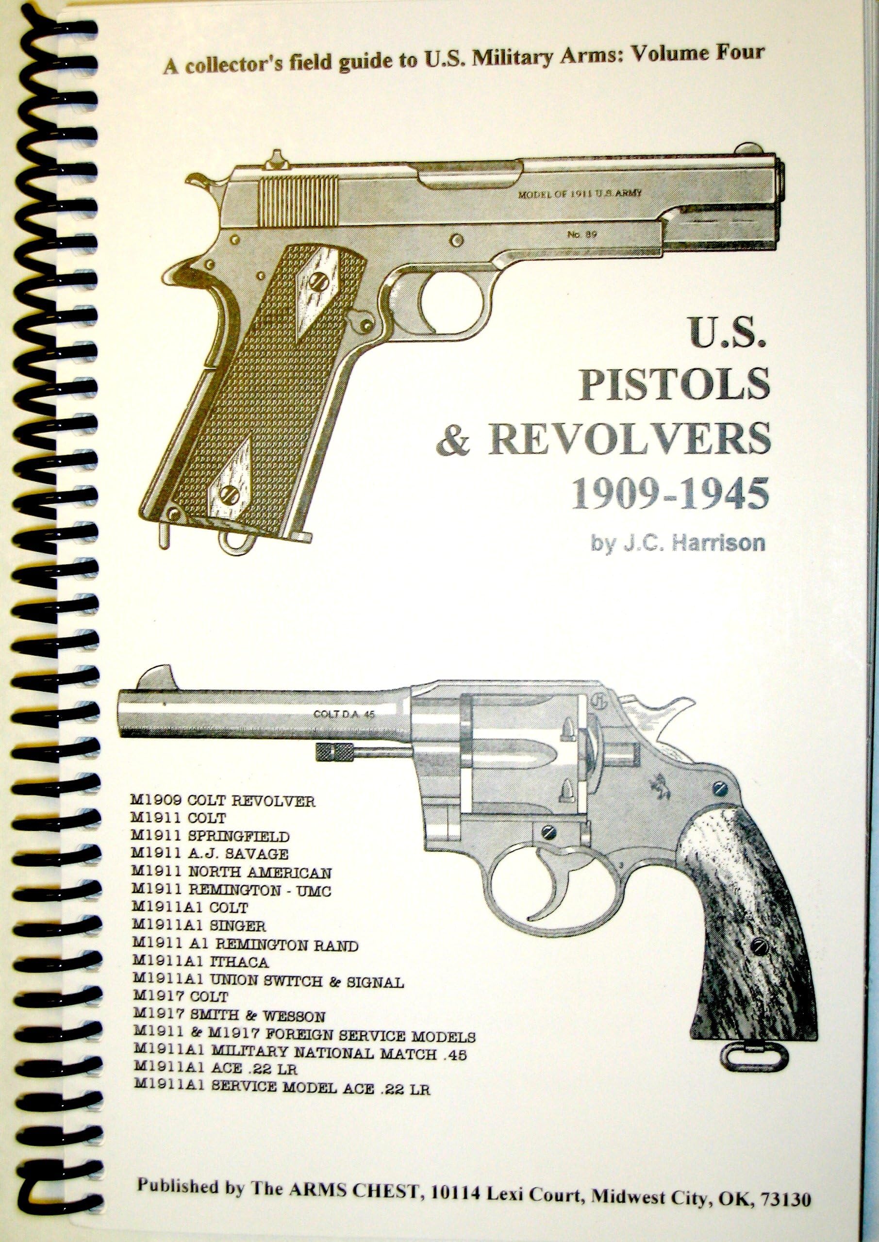 U. S PISTOLS & REVOLVERS 1909-1945 (Collector's field guide to U.S. Military Arms, Volume 4)