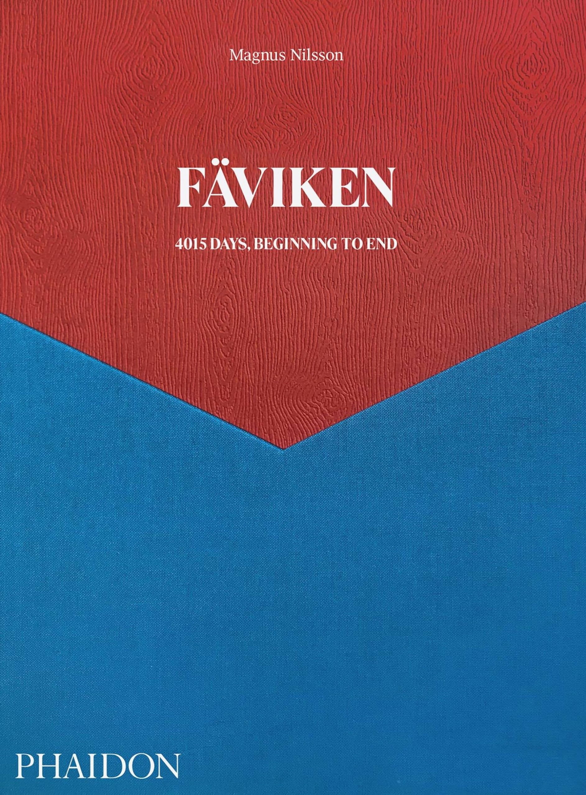 PHAIDON Fäviken: 4015 Days, Beginning to End