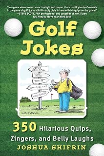 Golf Jokes: 350 Hilarious Quips, Zingers, and Belly Laughs