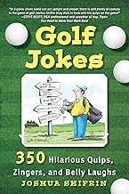 Golf Jokes: 350 Hilarious Quips, Zingers, and Belly Laughs
