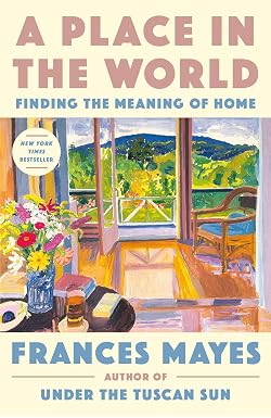 A Place in the World: Finding the Meaning of Home
