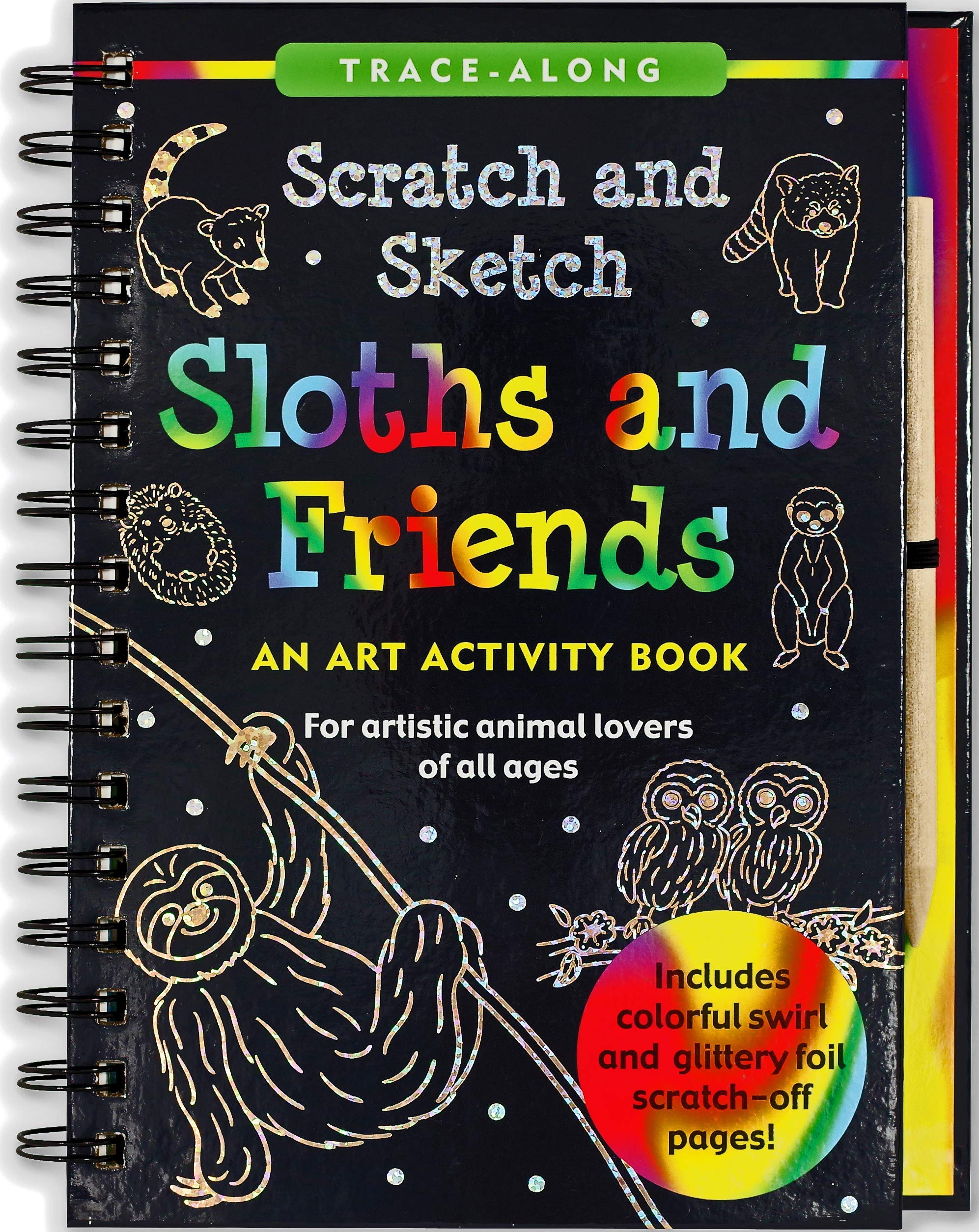 Scratch and Sketch Sloths and Friends: For Artistic Animal Lovers of All Ages