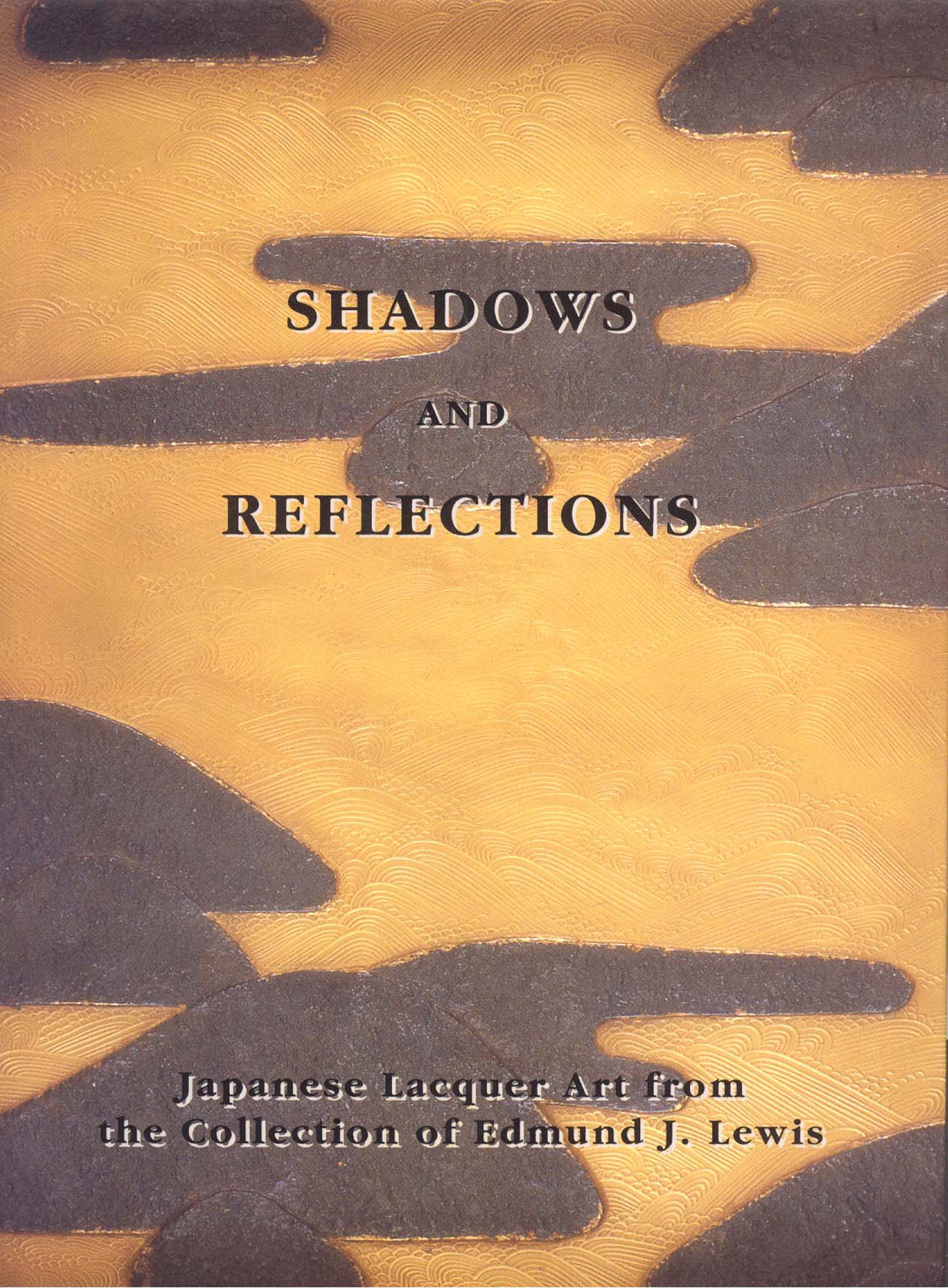 Catalogue d'exposition Shadows And Reflections: l'art de la laque japonaise d'exception