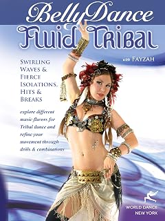 Belly Dance - Fluid Tribal - with Fayzah: Swirling Waves, Fierce Isolations, Hits & Breaks