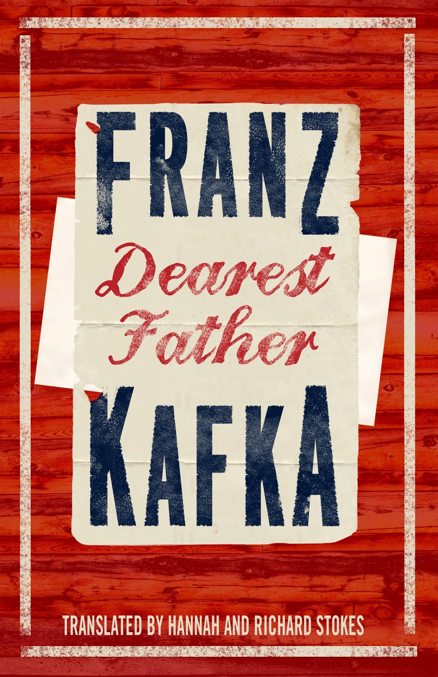 Dearest Father: Newly Translated and Annotated