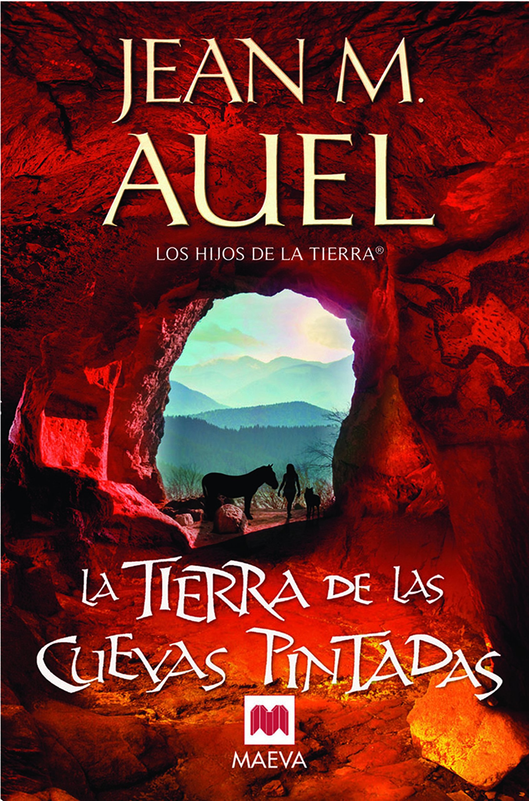 La Tierra de las Cuevas Pintadas: (LOS HIJOS DE LA TIERRA® 6)